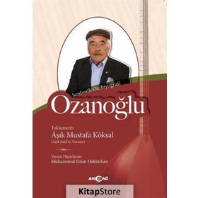 Ozanoğlu - Aşık Mustafa Köksal