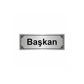 Özarslan Dizayn Başkan 7x20 cm Gümüş Renk Metal Yönlendirme Levhası