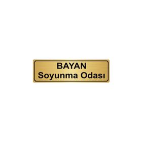 Özarslan Dizayn Bayan Soyunma Odası 5x20 cm Altın Renk Metal Yönlendirme Levhası