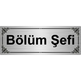 Özarslan Dizayn Bölüm Şefi 7x20 cm Gümüş Renk Metal Yönlendirme Levhası