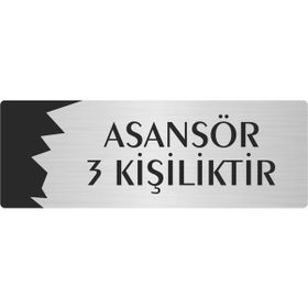 Özarslan Dizayn Departman Kapı İsimliği Asansör 3 Kişiliktir 5x20 cm Gümüş Renk Metal Yönlendirme Levhası