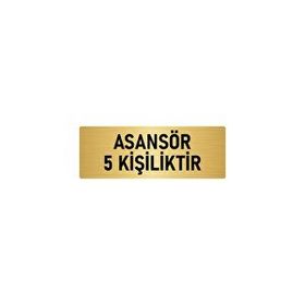 Özarslan Dizayn Departman Kapı İsimliği Asansör 5 Kişiliktir 5x20 cm Altın Renk Metal Yönlendirme Levhası