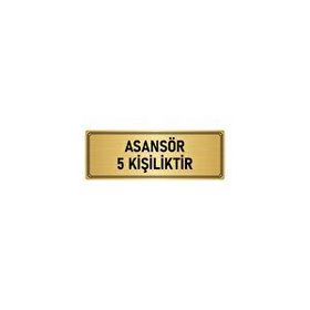 Özarslan Dizayn Departman Kapı İsimliği Asansör 5 Kişiliktir 5x20 cm Altın Renk Metal Yönlendirme Levhası
