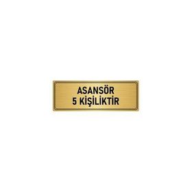 Özarslan Dizayn Departman Kapı İsimliği Asansör 5 Kişiliktir 7x20 cm Altın Renk Metal Yönlendirme Levhası