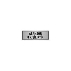 Özarslan Dizayn Departman Kapı İsimliği Asansör 8 Kişiliktir 5x20 cm Gümüş Renk Metal Yönlendirme Levhası