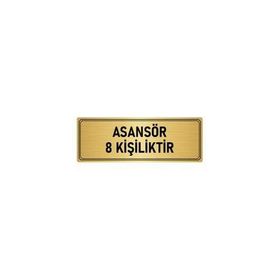 Özarslan Dizayn Departman Kapı İsimliği Asansör 8 Kişiliktir 7x20 cm Altın Renk Metal Yönlendirme Levhası