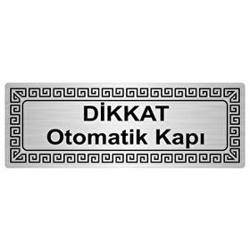 Özarslan Dizayn Departman Kapı İsimliği Dikkat Otomatik Kapı 7x20 cm Gümüş Renk Metal Yönlendirme Levhası