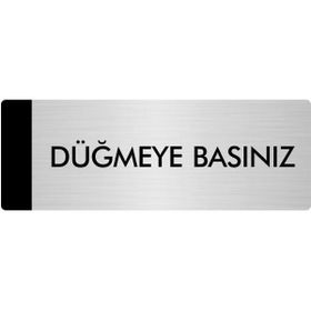 Özarslan Dizayn Departman Kapı İsimliği Düğmeye Basınız 7x20 cm Gümüş Renk Metal Yönlendirme Levhası