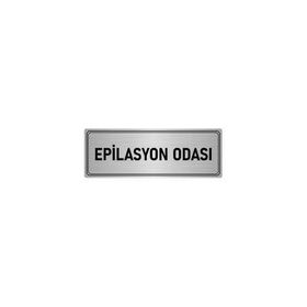 Özarslan Dizayn Departman Kapı İsimliği Epilasyon Odası 10x20 cm Gümüş Renk Metal Yönlendirme Levhası