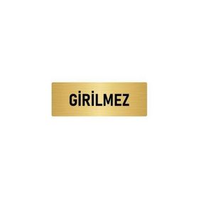 Özarslan Dizayn Departman Kapı İsimliği Girilmez 5x20 cm Altın Renk Metal Yönlendirme Levhası