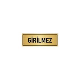 Özarslan Dizayn Departman Kapı İsimliği Girilmez 5x20 cm Altın Renk Metal Yönlendirme Levhası