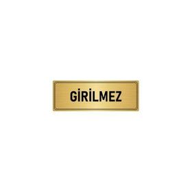 Özarslan Dizayn Departman Kapı İsimliği Girilmez 7x20 cm Altın Renk Metal Yönlendirme Levhası