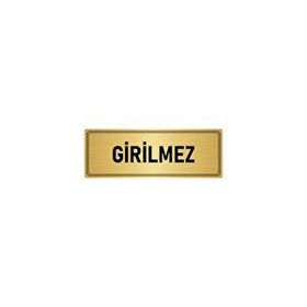 Özarslan Dizayn Departman Kapı İsimliği Girilmez 7x20 cm Altın Renk Metal Yönlendirme Levhası