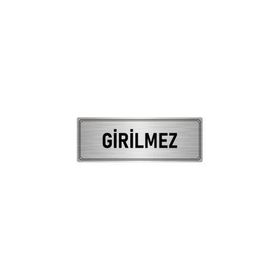 Özarslan Dizayn Departman Kapı İsimliği Girilmez 7x20 cm Gümüş Renk Metal Yönlendirme Levhası