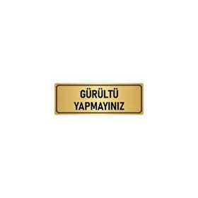 Özarslan Dizayn Departman Kapı İsimliği Gürültü Yapmayınız 5x20 cm Altın Renk Metal Yönlendirme Levhası
