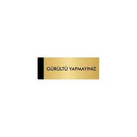 Özarslan Dizayn Departman Kapı İsimliği Gürültü Yapmayınız 5x20 cm Altın Renk Metal Yönlendirme Levhası