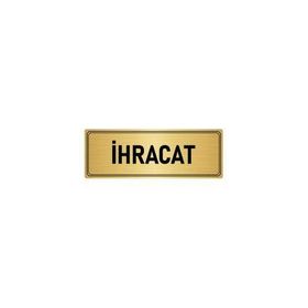 Özarslan Dizayn Departman Kapı İsimliği İhracat 5x20 cm Altın Renk Metal Yönlendirme Levhası