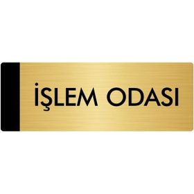 Özarslan Dizayn Departman Kapı İsimliği İşlem Odası 7x20 cm Altın Renk Metal Yönlendirme Levhası