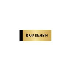 Özarslan Dizayn Departman Kapı İsimliği İsraf Emeyin 7x20 cm Altın Renk Metal Yönlendirme Levhası