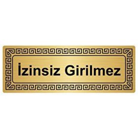 Özarslan Dizayn Departman Kapı İsimliği İzinsiz Girilmez 7x20 cm Altın Renk Metal Yönlendirme Levhası