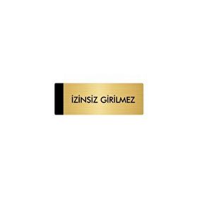 Özarslan Dizayn Departman Kapı İsimliği İzinsiz Girilmez 7x20 cm Altın Renk Metal Yönlendirme Levhası