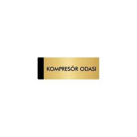 Özarslan Dizayn Departman Kapı İsimliği Kompresör Odası 5x20 cm Altın Renk Metal Yönlendirme Levhası