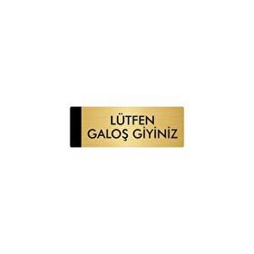 Özarslan Dizayn Departman Kapı İsimliği Lütfen Galoş Giyiniz 10x20 cm Altın Renk Metal Yönlendirme Levhası