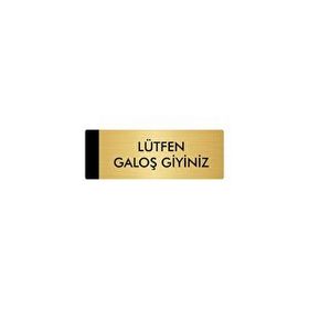 Özarslan Dizayn Departman Kapı İsimliği Lütfen Galoş Giyiniz 10x20 cm Altın Renk Metal Yönlendirme Levhası