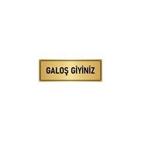 Özarslan Dizayn Departman Kapı İsimliği Lütfen Galoş Giyiniz 7x20 cm Altın Renk Metal Yönlendirme Levhası
