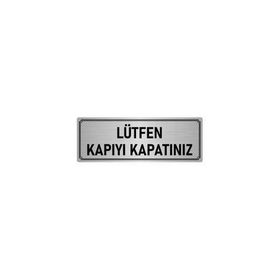 Özarslan Dizayn Departman Kapı İsimliği Lütfen Kapıyı Kapatınız 10x20 cm Gümüş Renk Metal Yönlendirme Levhası