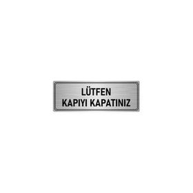 Özarslan Dizayn Departman Kapı İsimliği Lütfen Kapıyı Kapatınız 10x20 cm Gümüş Renk Metal Yönlendirme Levhası