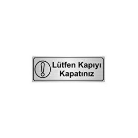 Özarslan Dizayn Departman Kapı İsimliği Lütfen Kapıyı Kapatınız 10x20 cm Gümüş Renk Metal Yönlendirme Levhası