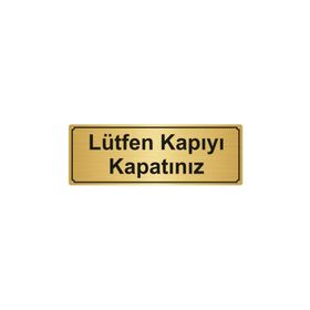 Özarslan Dizayn Departman Kapı İsimliği Lütfen Kapıyı Kapatınız 5x20 cm Altın Renk Metal Yönlendirme Levhası