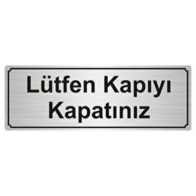 Özarslan Dizayn Departman Kapı İsimliği Lütfen Kapıyı Kapatınız 5x20 cm Gümüş Renk Metal Yönlendirme Levhası