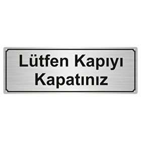Özarslan Dizayn Departman Kapı İsimliği Lütfen Kapıyı Kapatınız 7x20 cm Gümüş Renk Metal Yönlendirme Levhası