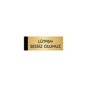 Özarslan Dizayn Departman Kapı İsimliği Lütfen Sessiz Olunuz 7x20 cm Altın Renk Metal Yönlendirme Levhası