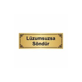 Özarslan Dizayn Departman Kapı İsimliği Lüzumsuzsa Söndür 7x20 cm Altın Renk Metal Yönlendirme Levhası
