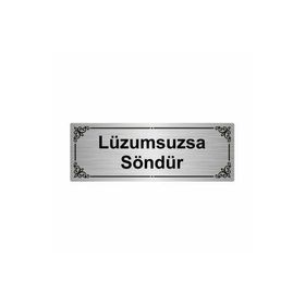 Özarslan Dizayn Departman Kapı İsimliği Lüzumsuzsa Söndür 7x20 cm Gümüş Renk Metal Yönlendirme Levhası