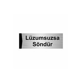 Özarslan Dizayn Departman Kapı İsimliği Lüzumsuzsa Söndür 7x20 cm Gümüş Renk Metal Yönlendirme Levhası