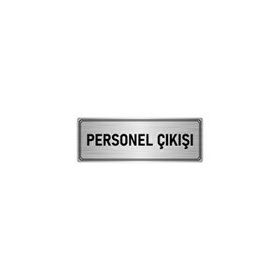Özarslan Dizayn Departman Kapı İsimliği Personel Çıkışı 5x20 cm Gümüş Renk Metal Yönlendirme Levhası