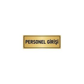 Özarslan Dizayn Departman Kapı İsimliği Personel Girişi 10x20 cm Altın Renk Metal Yönlendirme Levhası