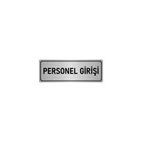 Özarslan Dizayn Departman Kapı İsimliği Personel Girişi 5x20 cm Gümüş Renk Metal Yönlendirme Levhası