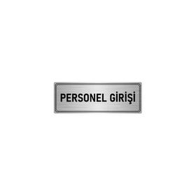 Özarslan Dizayn Departman Kapı İsimliği Personel Girişi 7x20 cm Gümüş Renk Metal Yönlendirme Levhası