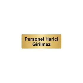 Özarslan Dizayn Departman Kapı İsimliği Personel Harici Girilmez 10x20 cm Altın Renk Metal Yönlendirme Levhası