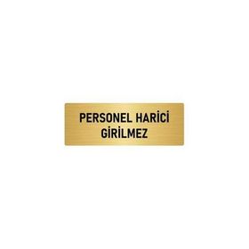 Özarslan Dizayn Departman Kapı İsimliği Personel Harici Girilmez 10x20 cm Altın Renk Metal Yönlendirme Levhası