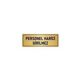 Özarslan Dizayn Departman Kapı İsimliği Personel Harici Girilmez 10x20 cm Altın Renk Metal Yönlendirme Levhası