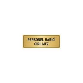 Özarslan Dizayn Departman Kapı İsimliği Personel Harici Girilmez 10x20 cm Altın Renk Metal Yönlendirme Levhası