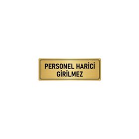 Özarslan Dizayn Departman Kapı İsimliği Personel Harici Girilmez 10x20 cm Altın Renk Metal Yönlendirme Levhası