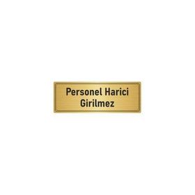 Özarslan Dizayn Departman Kapı İsimliği Personel Harici Girilmez 10x20 cm Altın Renk Metal Yönlendirme Levhası