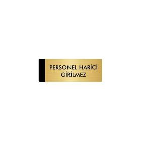 Özarslan Dizayn Departman Kapı İsimliği Personel Harici Girilmez 10x20 cm Altın Renk Metal Yönlendirme Levhası